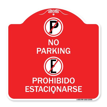 Signmission No Parking Prohibido Estacionarse, Red & White Aluminum Architectural Sign, 18" x 18", RW-1818-23595 A-DES-RW-1818-23595